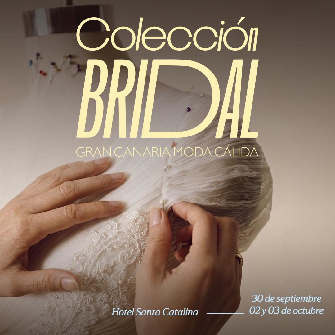 <p>Gran Canaria Moda C&aacute;lida abre la convocatoria para participar en Colecci&oacute;n Bridal 2026</p>
